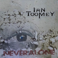 Ian Toomey never alone